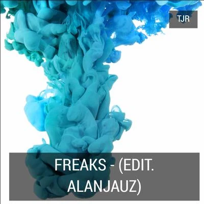 TJR Freaks (Edit Alanjauz)