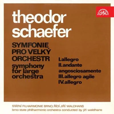 Brno Philharmonic Orchestra/Jirí Waldhans Schaefer: Symphony for Large Orchestra