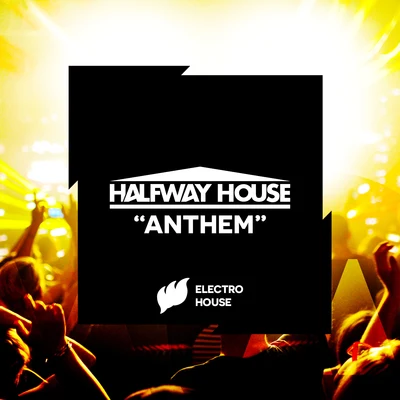 Halfway House Anthem