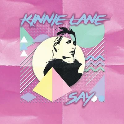 Say 專輯 Kinnie Lane