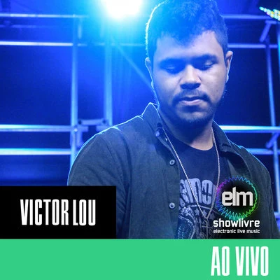 Victor Lou no Showlivre Electronic Live Music (Live) 專輯 Victor Lou/Ian Urbina