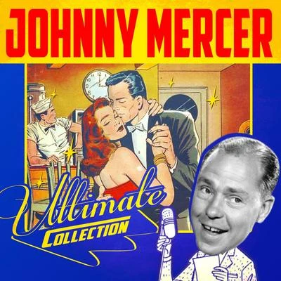 Ultimate Collection 专辑 Johnny Mercer