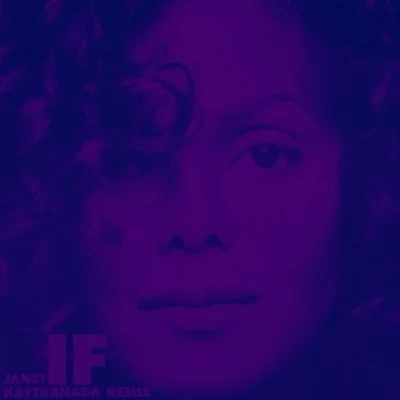 If (Kaytranada Remix) 專輯 Janet Jackson/Anthony Louis