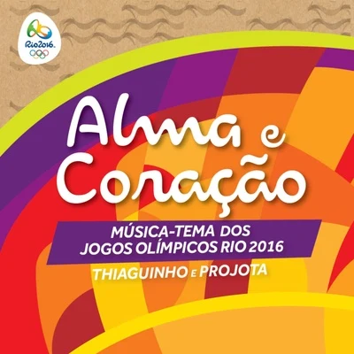 Alma e Coração (Música-Tema dos Jogos Olímpicos Rio 2016) 專輯 Maria Rita/Projota