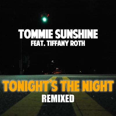 Tonights The Night (Remixes Part 1) 專輯 Tommie Sunshine/Halfway House