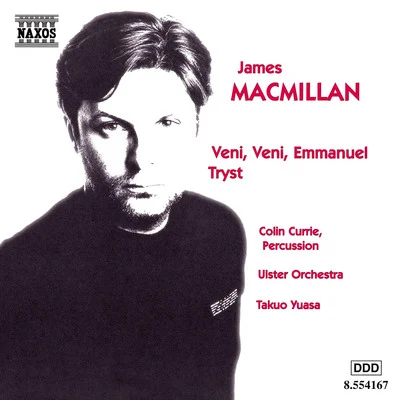 MACMILLAN: Veni, Veni EmmanuelTryst 專輯 Juanjo Mena/BBC Philharmonic/Colin Currie