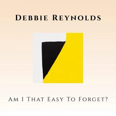 Am I That Easy To Forget? 專輯 Debbie Reynolds