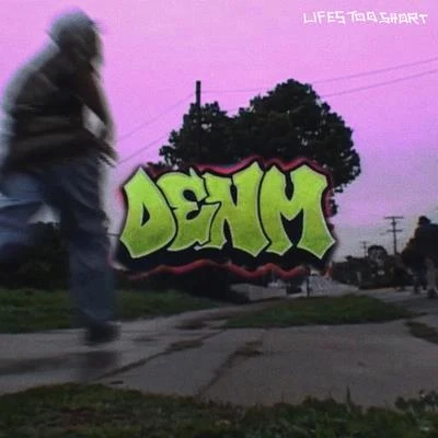 DENMTommy Trash Life&#x27;s Too Short