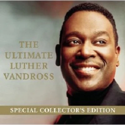 The Ultimate Luther Vandross- Special Edition 專輯 Luther Vandross/Zinc/Change/The Armed Gang/Koxo