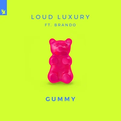 Loud Luxury Gummy