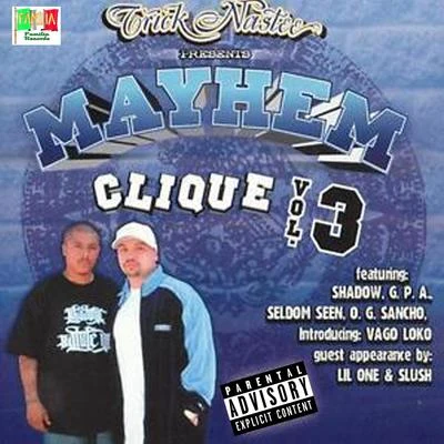 Mayhem Clique, Vol. 3 專輯 OG Spanish Fly/Bad Boy of Clika One/Mr. Shadow