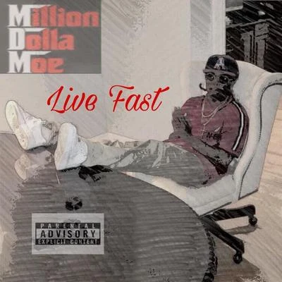 Live Fast 專輯 Million Dolla Moe/AR-AB