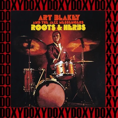 Roots And Herbs (Bonus Track Version) (Hd Remastered Edition, Doxy Collection) 专辑 Art Blakey