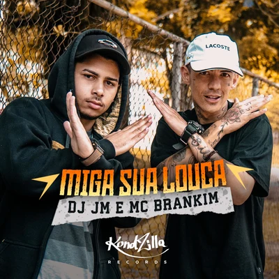 Miga Sua Louca 專輯 MC Brankim/MC Gustta