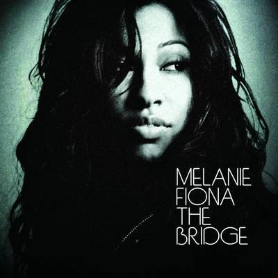 Melanie Fiona The Bridge