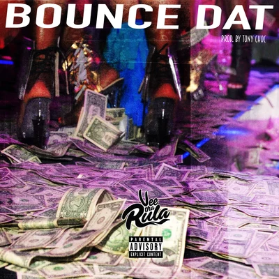 Bounce Dat 專輯 Vee tha Rula