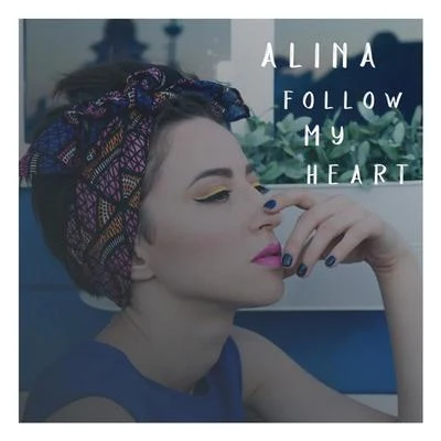 Follow My Heart 專輯 Discase/Greg Bitter/ALINA