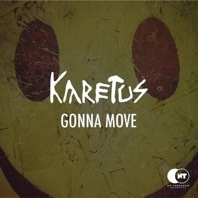 Gonna Move 專輯 karetus