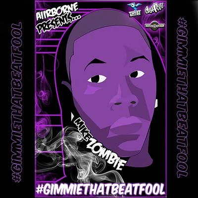 #GimmieThatBeatFool 專輯 Mike Zombie