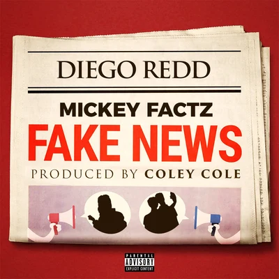 Fake News (feat. Mickey Factz) 專輯 Diego Redd/Killa Tay