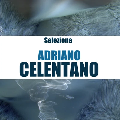 Selezione (Remastered) 專輯 Adriano Celentano