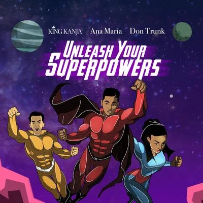 Unleash Your Superpowers 專輯 King Kanja