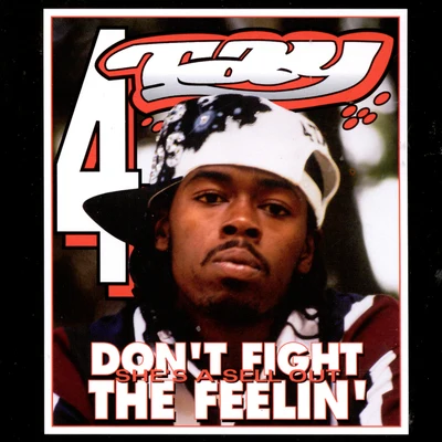 Don&#x27;t Fight The Feelin&#x27; 专辑 Rappin' 4-Tay