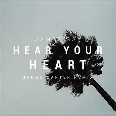 Hear Your Heart (James Carter Remix) 专辑 James Carter/Klei