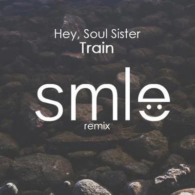 Hey Soul Sister (SMLE Remix) 专辑 oksami/SMLE/Nick Smith