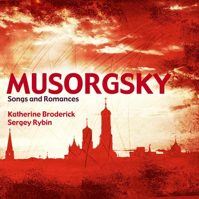 MUSSORGSKY, M.P.: SongsRomances (K. Broderick, Rybin) 專輯 Katherine Broderick/Jennifer Johnston/Elisabeth Kulman/James Rutherford/Anna Gabler