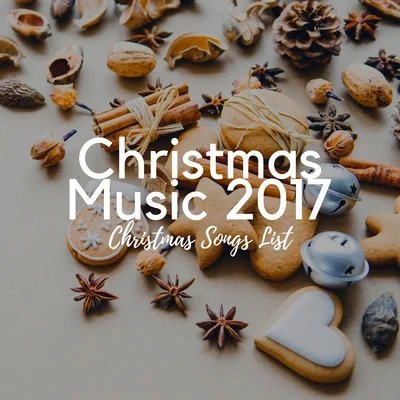 Christmas Music 2017: Christmas Songs List, Family for Christmas, White Christmas Song with Instrumental Soothing Sounds 專輯 Classical Christmas Music and Holiday Songs/Christmas Song/Cafe Les Costes Club Dj Chillout