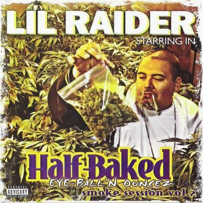 Half Baked Eye-Balln Ouncez Smoke Session Vol. 2 專輯 Lil Raider/Baby Sam