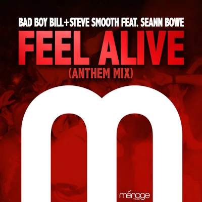 Bad Boy BillDJ Bam BamMiss Palmer Feel Alive (Anthem Mix) [feat. Seann Bowe]