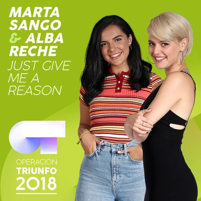 Just Give Me A Reason (Operación Triunfo 2018) 專輯 Alba Reche/Miki Núñez