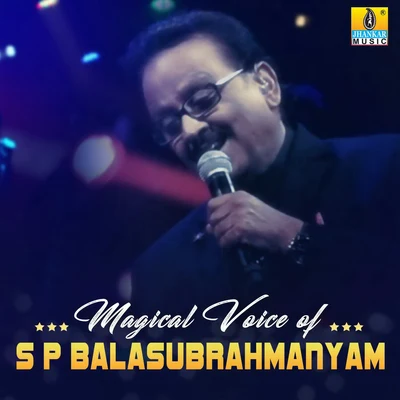 Magical Voice of S P Balasubrahmanyam 专辑 Vidyasagar/S. P. Balasubrahmanyam