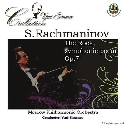 Rachmaninoff: The Rock 专辑 Moscow Philharmonic Orchestra/Kirill Kondrashin/Gennady Rozhdestvensky/Nelli Shkolnikova/Yevgeny Malinin