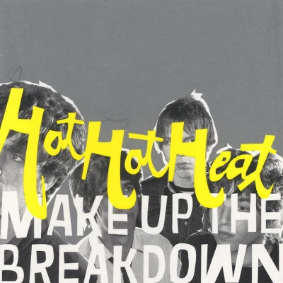 Hot Hot Heat Make Up the Breakdown