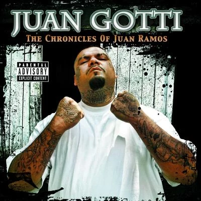 Chronicles Of Juan Ramos 專輯 Juan Gotti