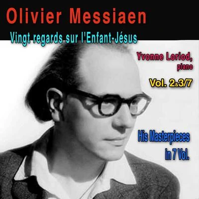 Olivier MessiaenYvonne Loriod Olivier Messiaen, Vol. 2&37: Vingt regards sur lenfant Jésus, pour piano