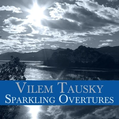 Sparkling Overtures 專輯 Vilem Tausky/The Sadlers Wells Orchestra/the S Adler是wells opera company