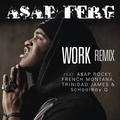 A$AP FergE-40QuavoRoddy RicchScHoolboy Q Work REMIX