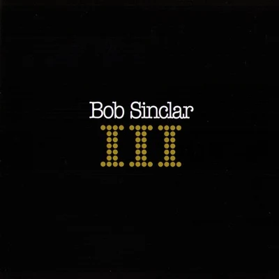 III 專輯 Bob Sinclar