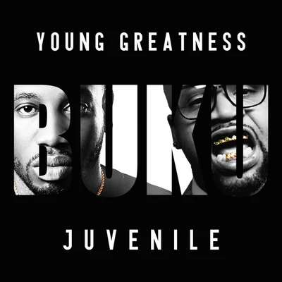 Buku (feat. Juvenile) - Single 專輯 Young Greatness/Tony Neal/DJ Luke Nasty/Young Dolph