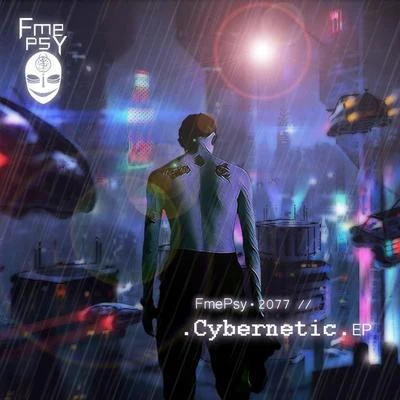 Cybernetic EP 专辑 FmePsy