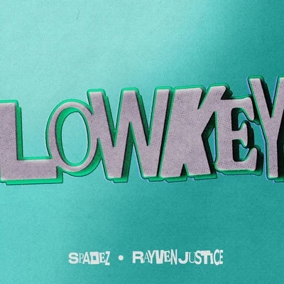 Lowkey 專輯 K Major/Rayven Justice