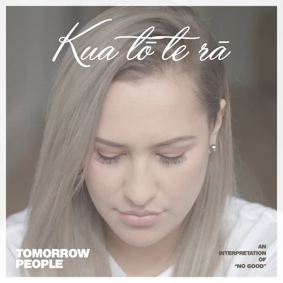 Kua tō te rā 专辑 Tomorrow People