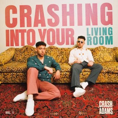 Crash AdamsShaun Crashing Into Your Living Room, Vol. 1