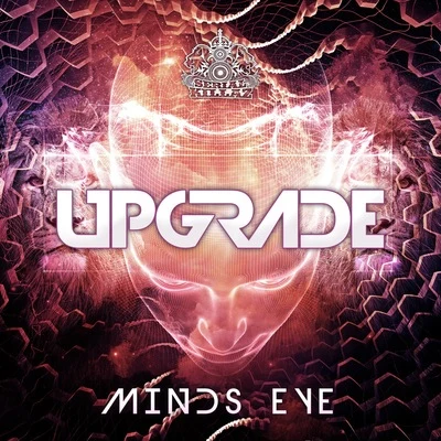 Minds Eye EP 專輯 Upgrade/Dominator/DJ Limited/T>I