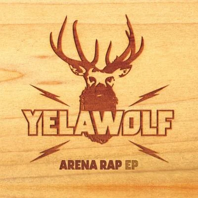 Arena Rap EP 專輯 Yelawolf