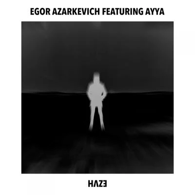 Haze 專輯 Egor Azarkevich